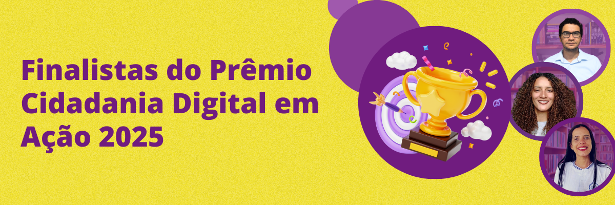 vencedores-do-premio-cidadania-digital-em-acao,-da-safernet,-serao-conhecidos-dia-10
